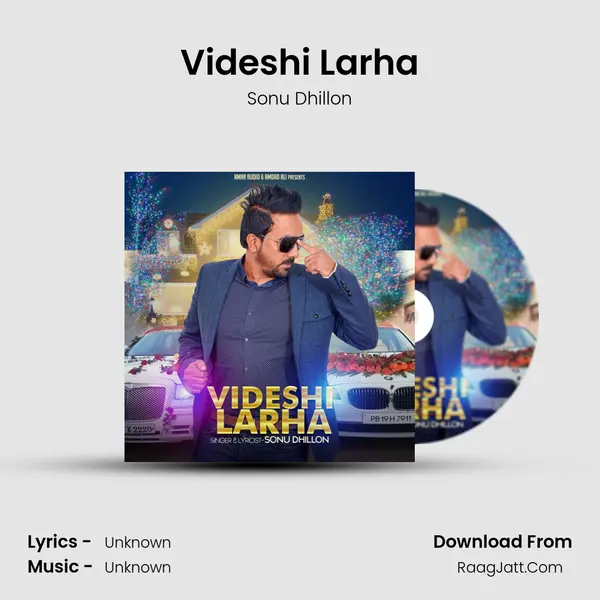 Videshi Larha - Sonu Dhillon