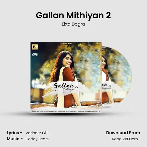 Gallan Mithiyan 2 Song mp3 | Ekta Dogra