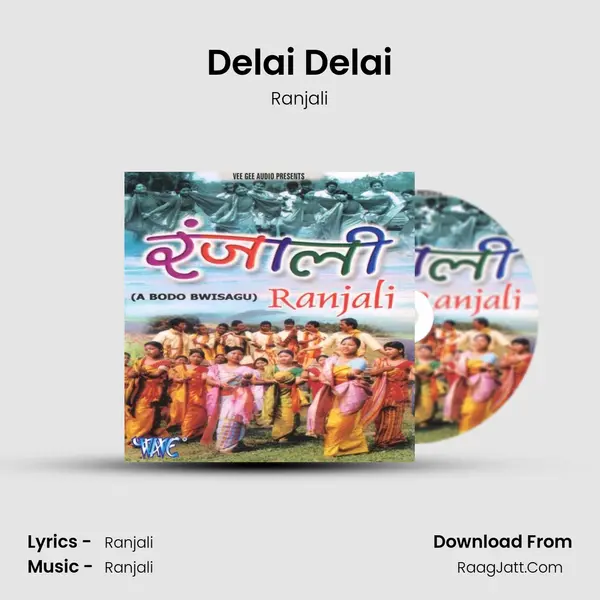 Delai Delai Song mp3 | Ranjali