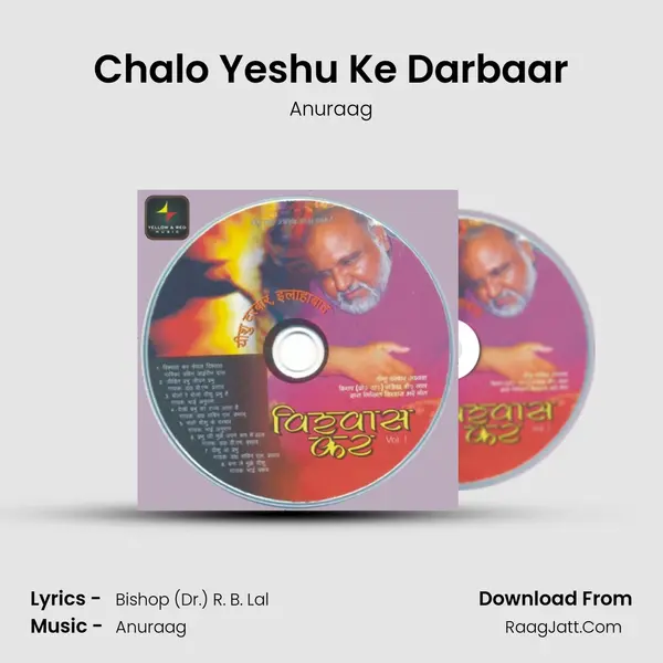 Chalo Yeshu Ke Darbaar Song mp3 | Anuraag