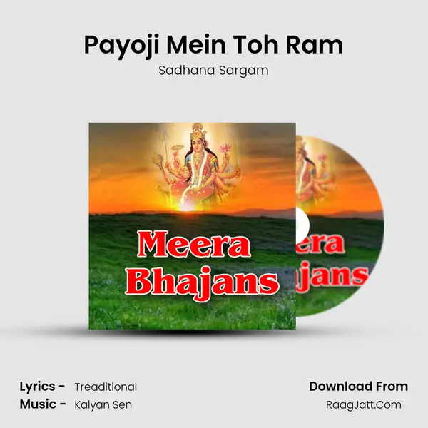 Payoji Mein Toh Ram Song mp3 | Sadhana Sargam