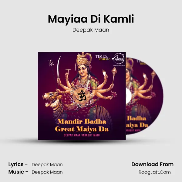 Mayiaa Di Kamli Song mp3 | Deepak Maan