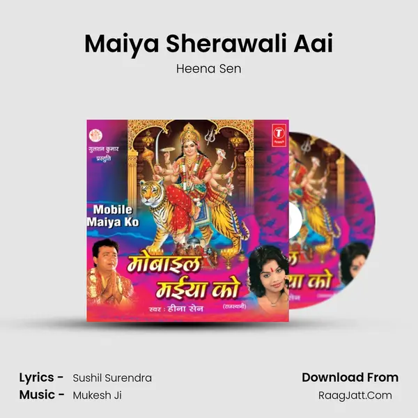 Maiya Sherawali Aai Song mp3 | Heena Sen