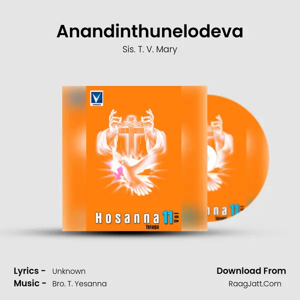 Anandinthunelodeva Song mp3 | Sis. T. V. Mary