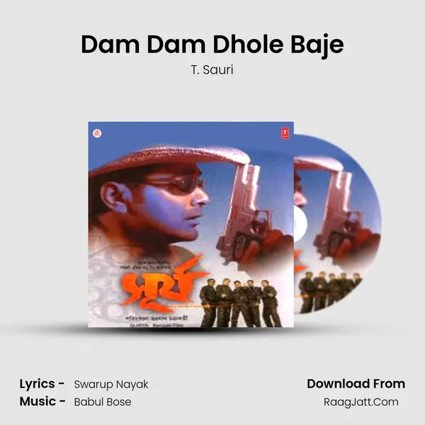 Dam Dam Dhole Baje Song mp3 | T. Sauri