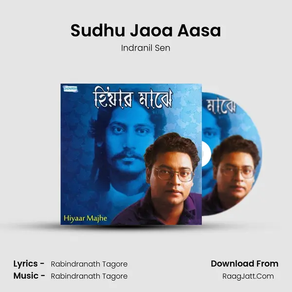 Sudhu Jaoa Aasa Song mp3 | Indranil Sen