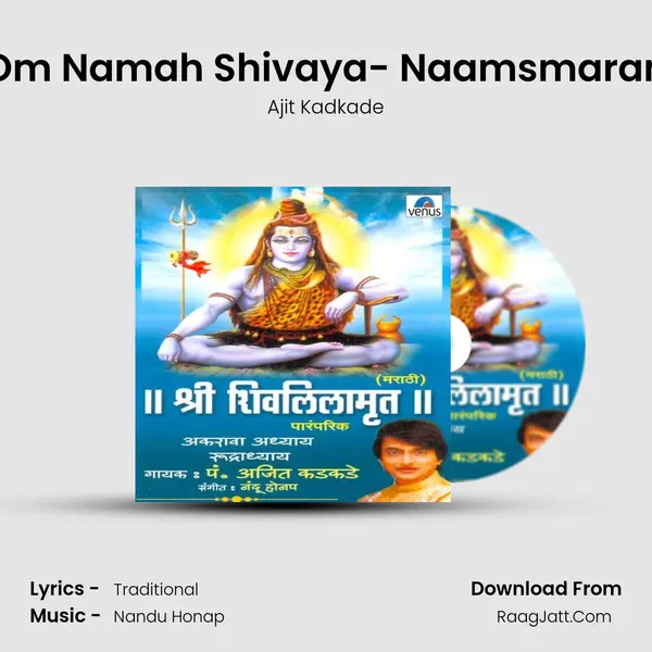 Om Namah Shivaya- Naamsmaran Song mp3 | Ajit Kadkade