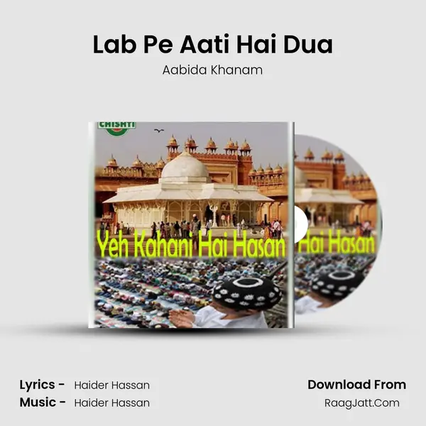 Lab Pe Aati Hai Dua Song mp3 | Aabida Khanam