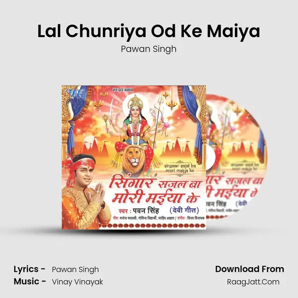 Lal Chunriya Od Ke Maiya Song mp3 | Pawan Singh