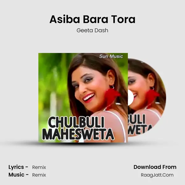 Asiba Bara Tora Song mp3 | Geeta Dash