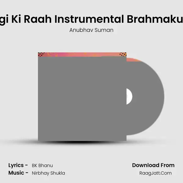 Zindagi Ki Raah Instrumental Brahmakumaris mp3 song