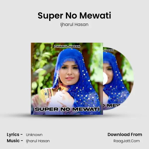 Super No Mewati Song mp3 | Ijharul Hasan