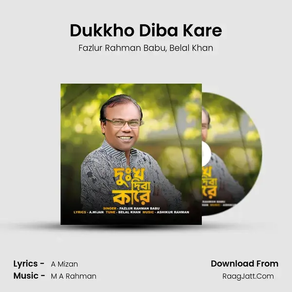 Dukkho Diba Kare mp3 song