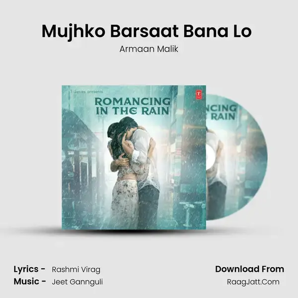 Mujhko Barsaat Bana Lo (From 