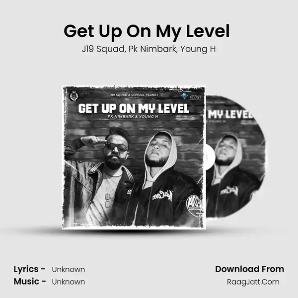 Get Up On My Level (feat. PK Nimbark & Young H) mp3 song