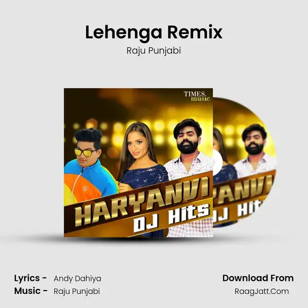 Lehenga Remix Song mp3 | Raju Punjabi