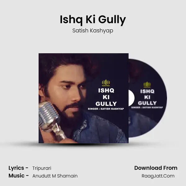 Ishq Ki Gully Song mp3 | Satish Kashyap