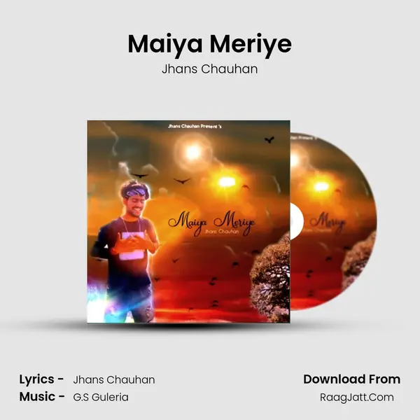 Maiya Meriye mp3 song