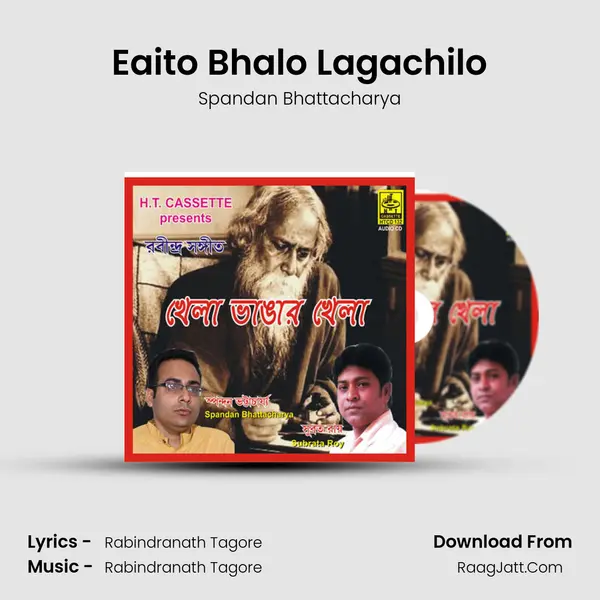 Eaito Bhalo Lagachilo Song mp3 | Spandan Bhattacharya