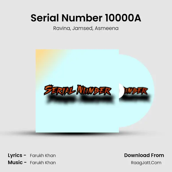 Serial Number 10000A Song mp3 | Ravina