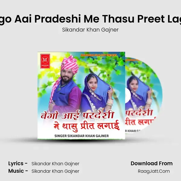 Bego Aai Pradeshi Me Thasu Preet Lagai mp3 song