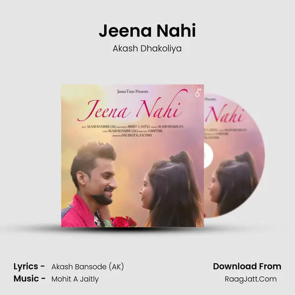 Jeena Nahi - Akash Dhakoliya