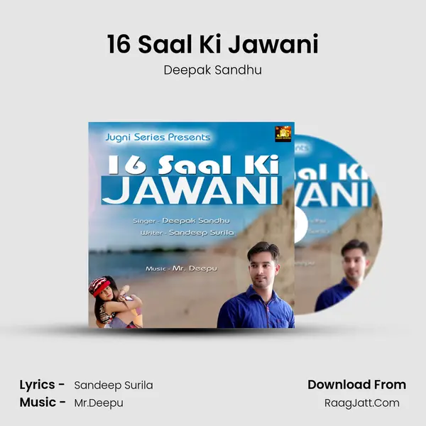 16 Saal Ki Jawani Song mp3 | Deepak Sandhu