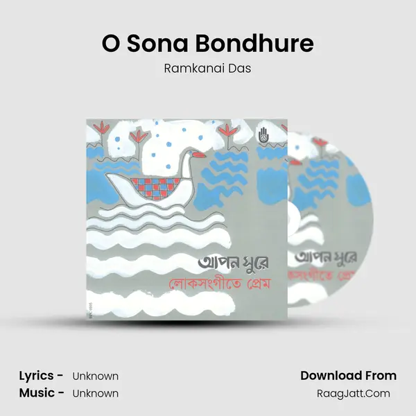 O Sona Bondhure mp3 song