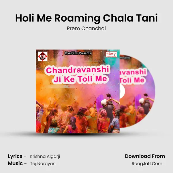 Holi Me Roaming Chala Tani mp3 song