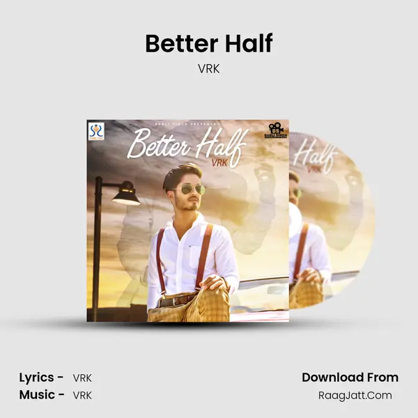 Better Half - VRK