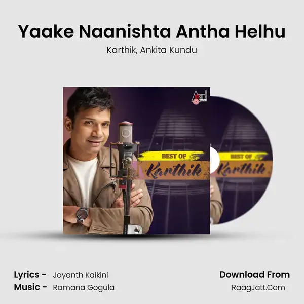 Yaake Naanishta Antha Helhu mp3 song