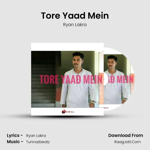 Tore Yaad Mein Song mp3 | Ryan Lakra