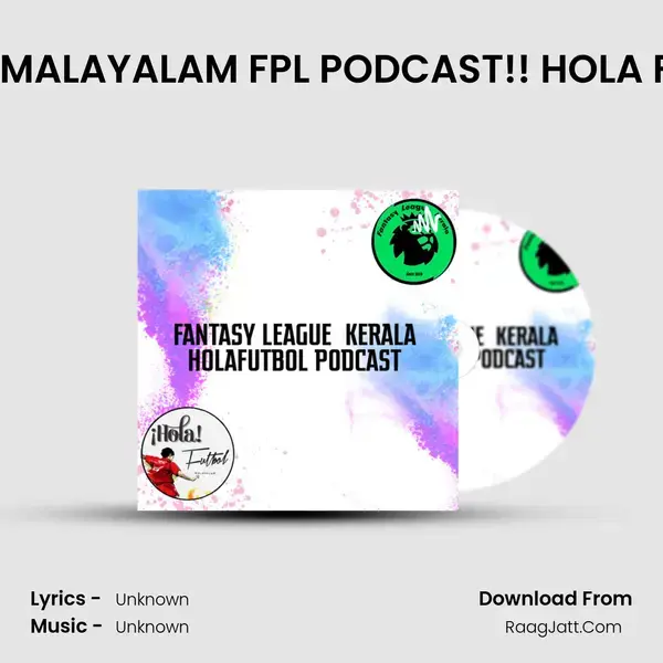 GW17!!MALAYALAM FPL PODCAST!! HOLA FUTBOL Song mp3 | 