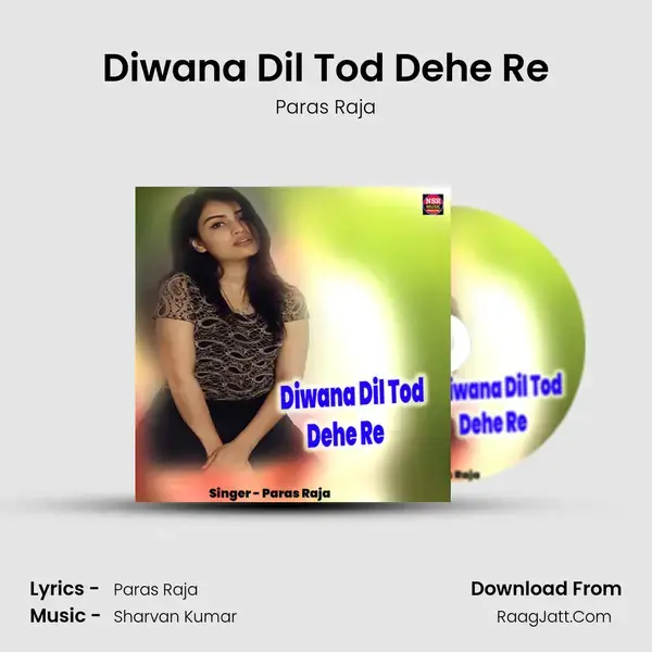 Diwana Dil Tod Dehe Re mp3 song