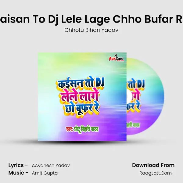 kaisan To Dj Lele Lage Chho Bufar Re mp3 song