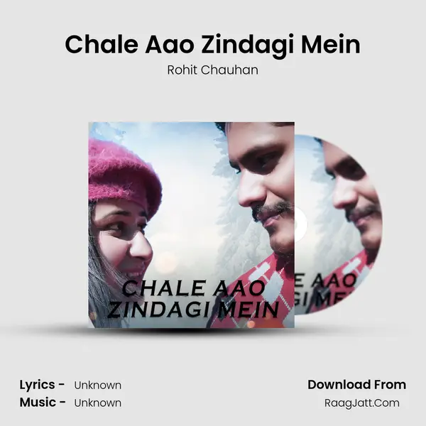 Chale Aao Zindagi Mein mp3 song