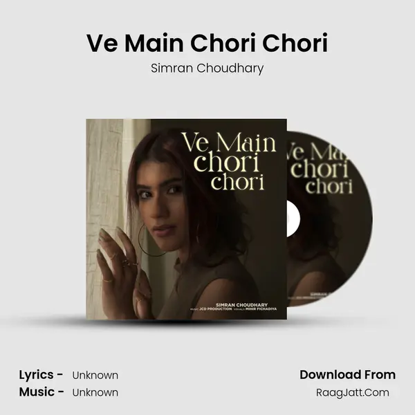 Ve Main Chori Chori mp3 song