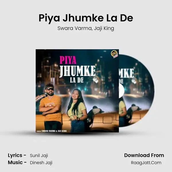 Piya Jhumke La De mp3 song