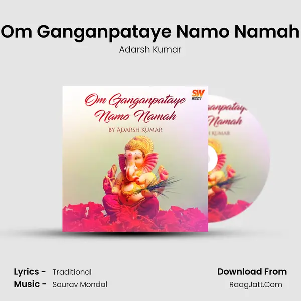 Om Ganganpataye Namo Namah Song mp3 | Adarsh Kumar