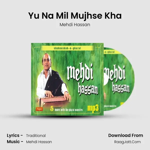 Yu Na Mil Mujhse Kha Song mp3 | Mehdi Hassan