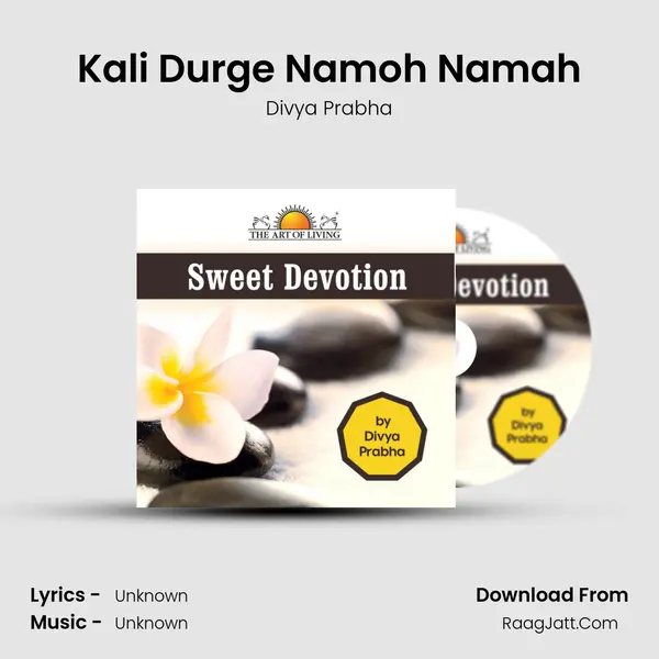 Kali Durge Namoh Namah Song mp3 | Divya Prabha