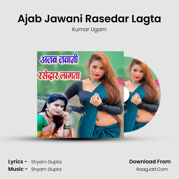 Ajab Jawani Rasedar Lagta mp3 song