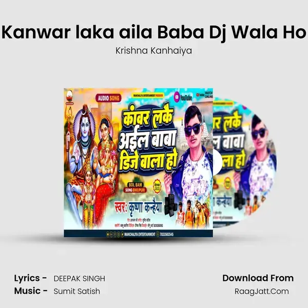 Kanwar laka aila Baba Dj Wala Ho mp3 song