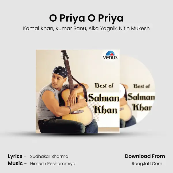 O Priya O Priya Song mp3 | Kamal Khan