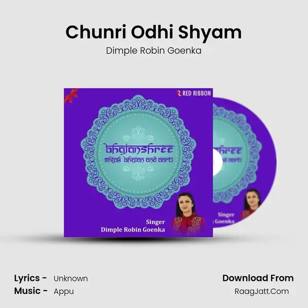 Chunri Odhi Shyam Song mp3 | Dimple Robin Goenka