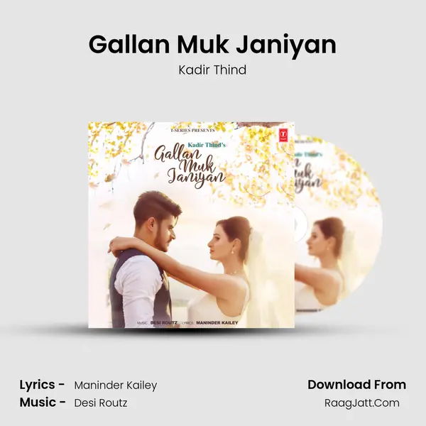 Gallan Muk Janiyan mp3 song