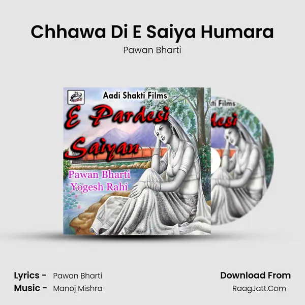 Chhawa Di E Saiya Humara mp3 song