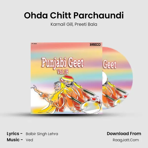 Ohda Chitt Parchaundi Song mp3 | Karnail Gill