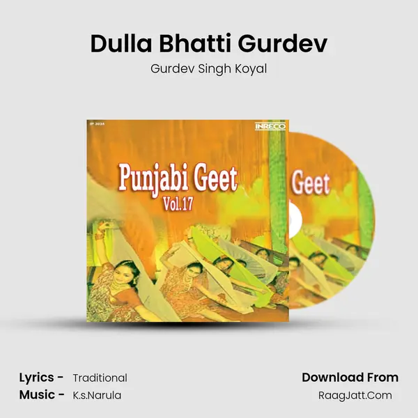 Dulla Bhatti Gurdev Song mp3 | Gurdev Singh Koyal