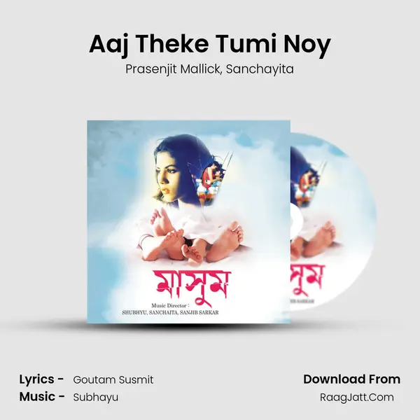 Aaj Theke Tumi Noy Song mp3 | Prasenjit Mallick